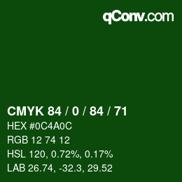 カラーコード: CMYK 84 / 0 / 84 / 71 | qconv.com