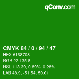 カラーコード: CMYK 84 / 0 / 94 / 47 | qconv.com