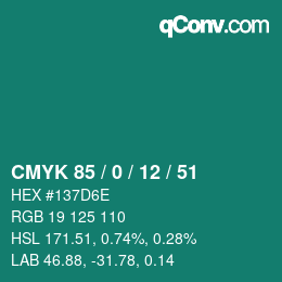 カラーコード: CMYK 85 / 0 / 12 / 51 | qconv.com