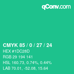 カラーコード: CMYK 85 / 0 / 27 / 24 | qconv.com