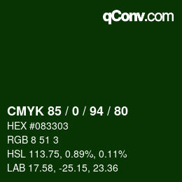 カラーコード: CMYK 85 / 0 / 94 / 80 | qconv.com