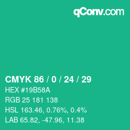 カラーコード: CMYK 86 / 0 / 24 / 29 | qconv.com