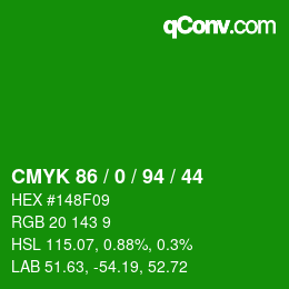 カラーコード: CMYK 86 / 0 / 94 / 44 | qconv.com