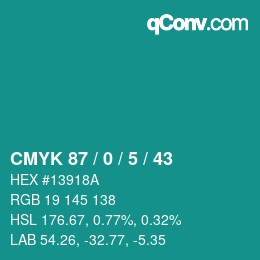 カラーコード: CMYK 87 / 0 / 5 / 43 | qconv.com