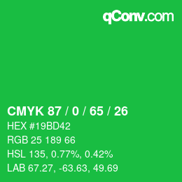 カラーコード: CMYK 87 / 0 / 65 / 26 | qconv.com
