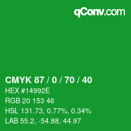 カラーコード: CMYK 87 / 0 / 70 / 40 | qconv.com