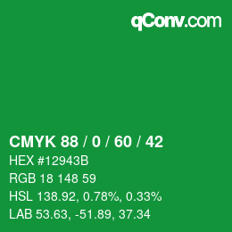 カラーコード: CMYK 88 / 0 / 60 / 42 | qconv.com