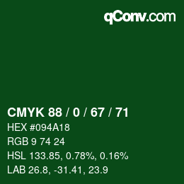 Color code: CMYK 88 / 0 / 67 / 71 | qconv.com