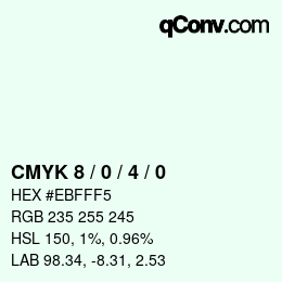 カラーコード: CMYK 8 / 0 / 4 / 0 | qconv.com