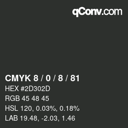 Farbcode: CMYK 8 / 0 / 8 / 81 | qconv.com