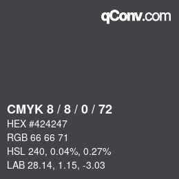 Color code: CMYK 8 / 8 / 0 / 72 | qconv.com