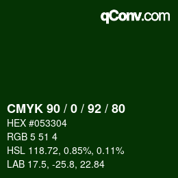 カラーコード: CMYK 90 / 0 / 92 / 80 | qconv.com