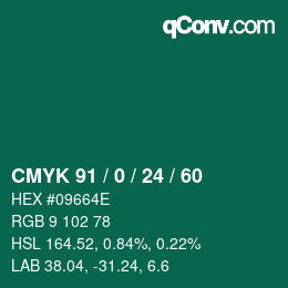 カラーコード: CMYK 91 / 0 / 24 / 60 | qconv.com