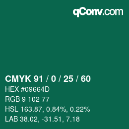 カラーコード: CMYK 91 / 0 / 25 / 60 | qconv.com