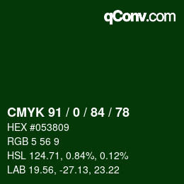 Color code: CMYK 91 / 0 / 84 / 78 | qconv.com