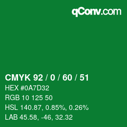カラーコード: CMYK 92 / 0 / 60 / 51 | qconv.com