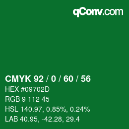 カラーコード: CMYK 92 / 0 / 60 / 56 | qconv.com