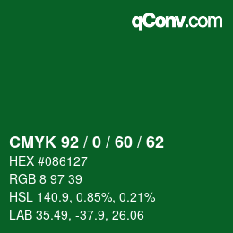 カラーコード: CMYK 92 / 0 / 60 / 62 | qconv.com