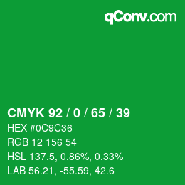 カラーコード: CMYK 92 / 0 / 65 / 39 | qconv.com