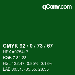 カラーコード: CMYK 92 / 0 / 73 / 67 | qconv.com