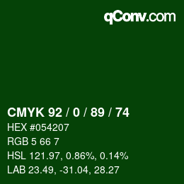カラーコード: CMYK 92 / 0 / 89 / 74 | qconv.com