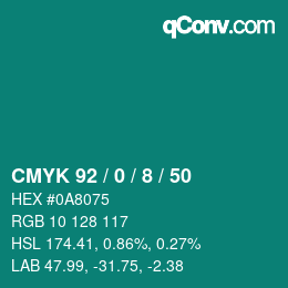 カラーコード: CMYK 92 / 0 / 8 / 50 | qconv.com