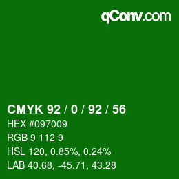 カラーコード: CMYK 92 / 0 / 92 / 56 | qconv.com