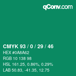 カラーコード: CMYK 93 / 0 / 29 / 46 | qconv.com