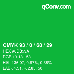 カラーコード: CMYK 93 / 0 / 68 / 29 | qconv.com