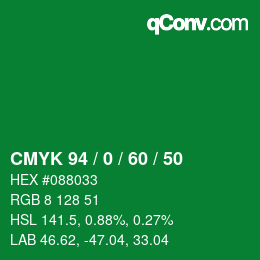 カラーコード: CMYK 94 / 0 / 60 / 50 | qconv.com
