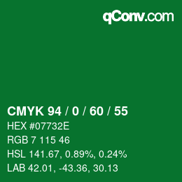 カラーコード: CMYK 94 / 0 / 60 / 55 | qconv.com
