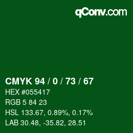 カラーコード: CMYK 94 / 0 / 73 / 67 | qconv.com