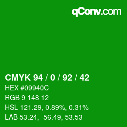 カラーコード: CMYK 94 / 0 / 92 / 42 | qconv.com
