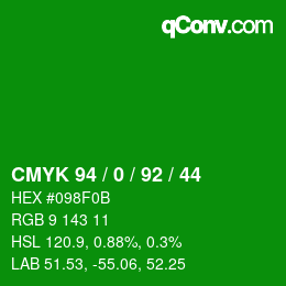 Color code: CMYK 94 / 0 / 92 / 44 | qconv.com