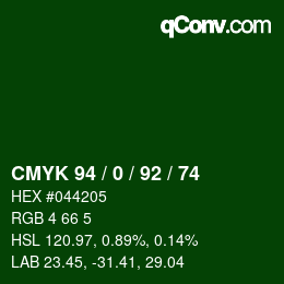 カラーコード: CMYK 94 / 0 / 92 / 74 | qconv.com