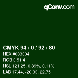 カラーコード: CMYK 94 / 0 / 92 / 80 | qconv.com