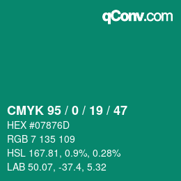 カラーコード: CMYK 95 / 0 / 19 / 47 | qconv.com