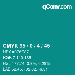 カラーコード: CMYK 95 / 0 / 4 / 45 | qconv.com