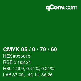 カラーコード: CMYK 95 / 0 / 79 / 60 | qconv.com