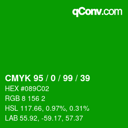 カラーコード: CMYK 95 / 0 / 99 / 39 | qconv.com