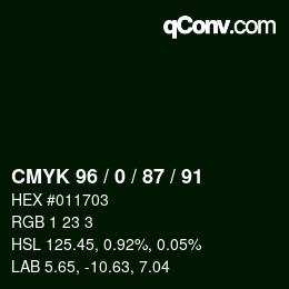 カラーコード: CMYK 96 / 0 / 87 / 91 | qconv.com