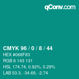 カラーコード: CMYK 96 / 0 / 8 / 44 | qconv.com