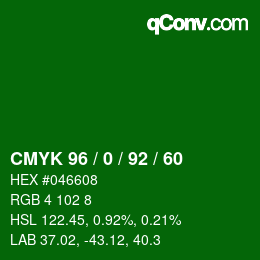 カラーコード: CMYK 96 / 0 / 92 / 60 | qconv.com