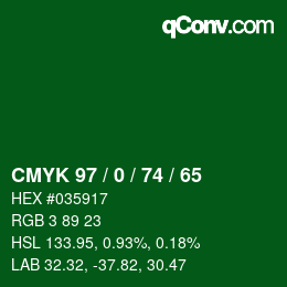 カラーコード: CMYK 97 / 0 / 74 / 65 | qconv.com