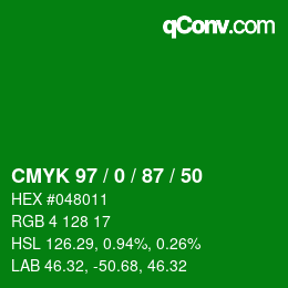 カラーコード: CMYK 97 / 0 / 87 / 50 | qconv.com
