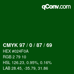 Color code: CMYK 97 / 0 / 87 / 69 | qconv.com