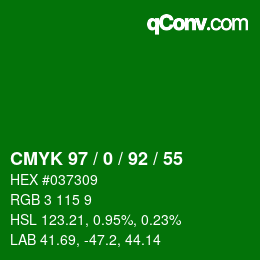 カラーコード: CMYK 97 / 0 / 92 / 55 | qconv.com