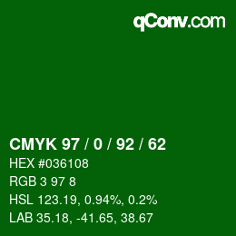 カラーコード: CMYK 97 / 0 / 92 / 62 | qconv.com