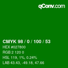 カラーコード: CMYK 98 / 0 / 100 / 53 | qconv.com