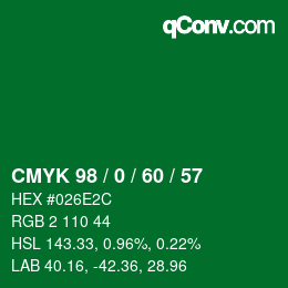 カラーコード: CMYK 98 / 0 / 60 / 57 | qconv.com